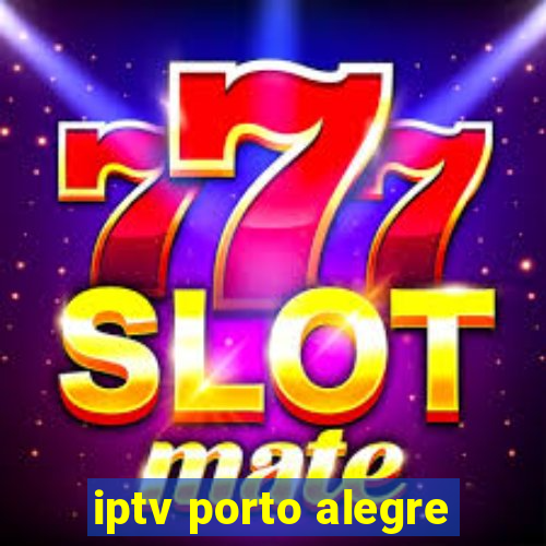 iptv porto alegre